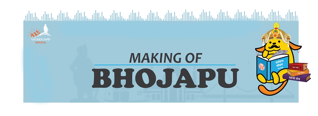 Making of Bhojapu