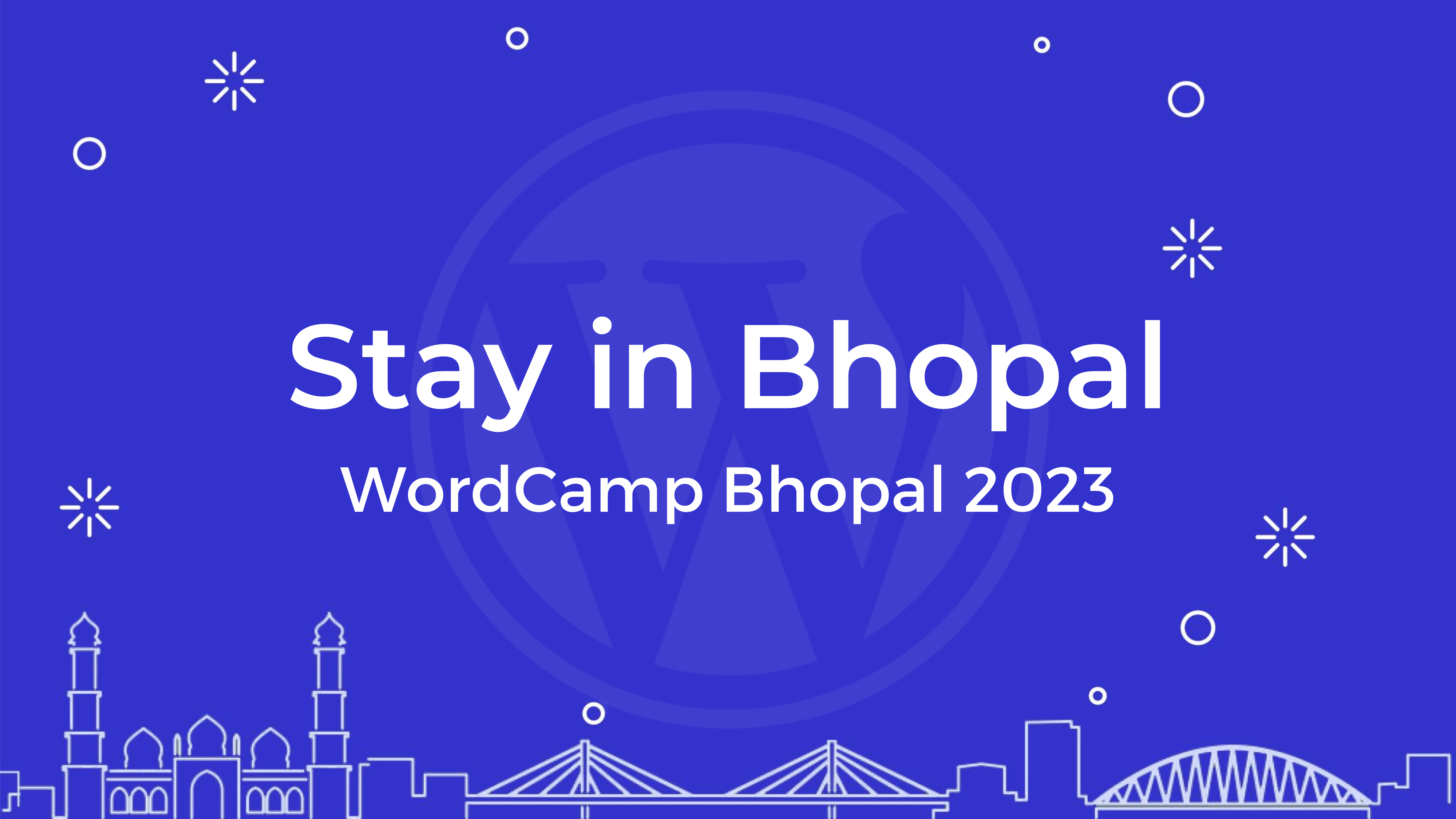 Where to Stay while attending #WCBhopal